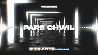 WRZECION - PARĘ CHWIL (BARTIX x DJ PATRYK Bootleg) 2023