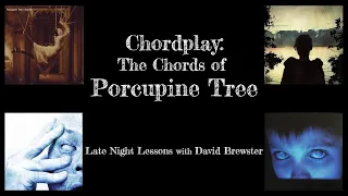 Chordplay - 'The Chords of Porcupine Tree'