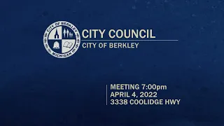 Berkley City Council Meeting - April 4, 2022