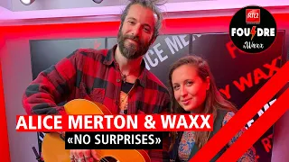 Alice Merton et Waxx interprètent "No Surprises" en live dans Foudre