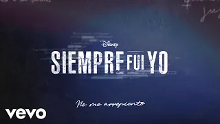 No me arrepiento (De "Disney Siempre Fui Yo" | Disney+ /Lyric Video Oficial)