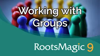 Working with Groups in RootsMagic 9