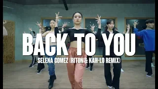 Selena Gomez-Back To You (Riton & Kah-Lo Remix) │ITsME Choreography│DASTREET DANCE