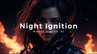 Night Ignition - Metal Vision AI