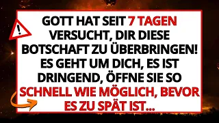 GOTT SAGT, ES IST DRINGEND! ÖFFNE SO SCHNELL WIE MÖGLICH! NACHRICHT VON GOTT