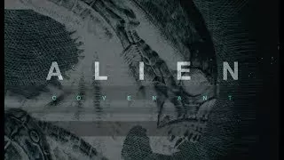 ALIEN: COVENANT ALL DELETED SCENES