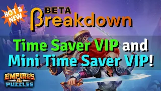 Let's discuss the new Time Saver VIP and Mini Time Saver | Empires and Puzzles