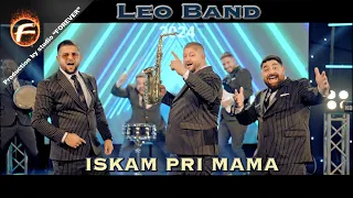 Leo Band - ISKAM PRI MAMA