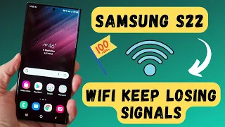 Samsung S22 Wif Keep losing signals Fix