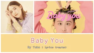 Baby You - Yuka | lyrics (rom/en)