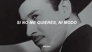 Si no me quieres ni modo, de amor no voy a morirme - Pedro Infante (Letra)