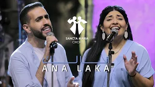 Ana Laka - Sancta Maria Choir – Joey keyrouz - Myra Matta/انا لك - ميرا متى - جوي كيروز- سانتا ماريا