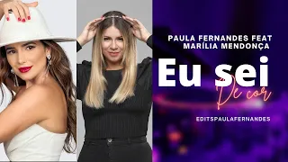 Eu Sei de Cor - Marília Mendonça feat. Paula Fernandes | NÃO OFICIAL