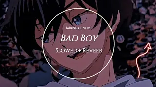 Marwa Loud - Bad Boy | Slowed + Reverb | Amir |