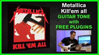 Metallica Kill'em all guitar tone using free plugins only! (Download included)