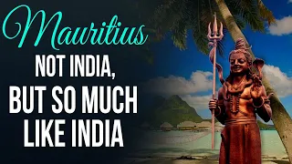 Hinduism in Mauritius:  A mini-India near Africa