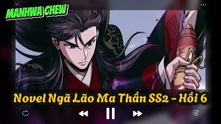 SS2 | Ngã Lão Ma Thần Tập Mới Nhất Hồi 6 | NovelTruyện Tranh