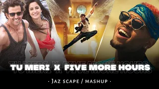 Tu Meri x Five More Hours (JAZ Scape Mashup) | 2022