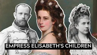 The Children of Empress Elisabeth