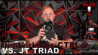 JT Triad vs Bunkerkings CTRL 2 Loader // THE BATTLE OF THE 2 NEW LOADERS!!
