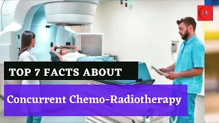 7 important facts about concurrent chemoradiotherapy ।। Role of CCRT ।। Radiotherapy treatment video