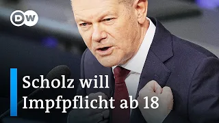 Kanzler Scholz wirbt im Bundestag für eine Impfpflicht ab 18 Jahren | DW Nachrichten