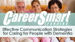 Effective Communication Strategies for Caring for People with Dementia  – Nurse