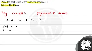 Write the next terms of the following sequences : ( 3,6,11,18,27, ldots )