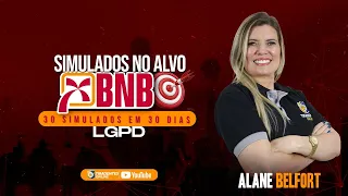 RETA FINAL BNB - SIMULADO | LGPD | PROF. ALANE BELFORT