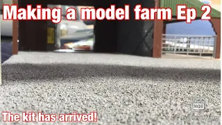 Making a model farm Ep2: the kit has arrived!