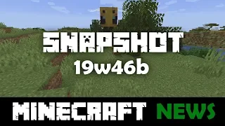 What's New in Minecraft Snapshot 19w46b?