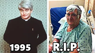 Father Ted (1995) Cast THEN AND NOW 2023, All the cast members died tragically!!