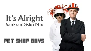 It's Alright (SanFranDisko Mix) - Pet Shop Boys