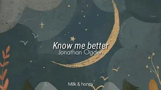 Know Me Better [Sub Esp] |  Jonathan Ogden #JonathanOgden #Christianmusic