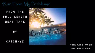 7. Run From My Problems - Existentialism