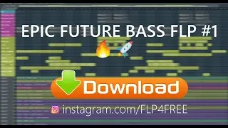 [FL STUDIO 20] Epic Future Bass FLP #1 [FREE DOWNLOAD]