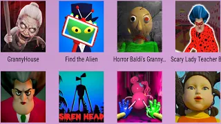 Horror Baldi's Granny,Find The Alien,Granny House,Scary Teacher,Siren Head Horror,Scary Lady Teacher