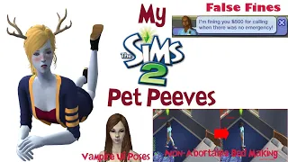 My Sims 2 Pet Peeves