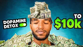 Dopamine Detox is the Key to $10,000/Month