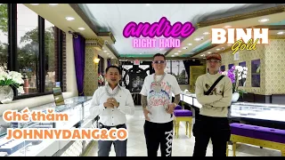 Andree & Bình Gold ghé thăm Đại Bản Doanh JohnnyDang&CO - Trên tay những món hàng khủng !!!