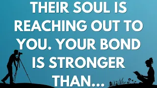 💌 Their soul is reaching out to you. Your bond is stronger than...