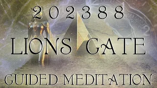 2023 LIONS GATE Meditation - 88 2023  portal - guided meditation for spiritual activation