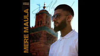 MERE MAULA - Ahmad Rubani | Official Video | 2020