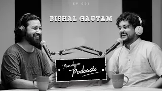 Bishal Gautam | Paradygm Podcasts | 032