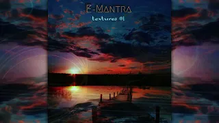 E-Mantra - Textures 01 [[[[[ Full EP ]]]]]