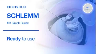 BIONIKO | SCHLEMM QUICK GUIDE -2024  | OPEN-SKY MODEL FOR MINIMALLY INVASIVE GLAUCOMA SURGERY (MIGS)
