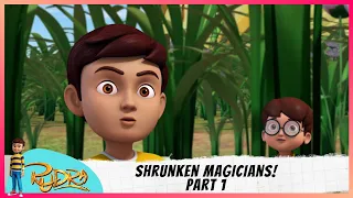 Rudra | रुद्र | Episode 25 Part-1 | Shrunken Magicians!