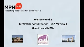 MPN Voice patients’ virtual forum 25 May 2023, Genetics and MPNs