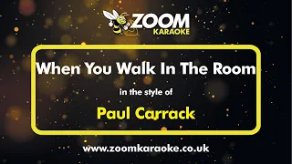 Paul Carrack - When You Walk In The Room - Karaoke Version from Zoom Karaoke