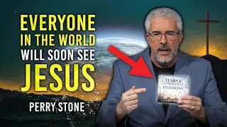 Everyone In the World Will Soon See Jesus | Perry Stone